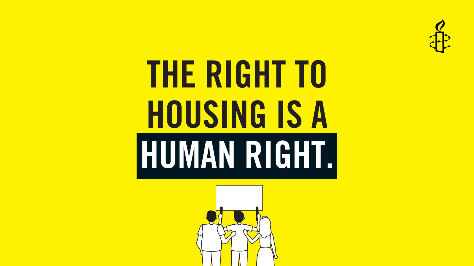 "Image with an illustration of a family holding a placard. The main text reads: the right to housing is a human right."
