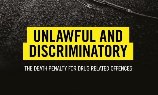 Heading style text saying that the death penalty for drug-related offences is unlawful and discriminatory.