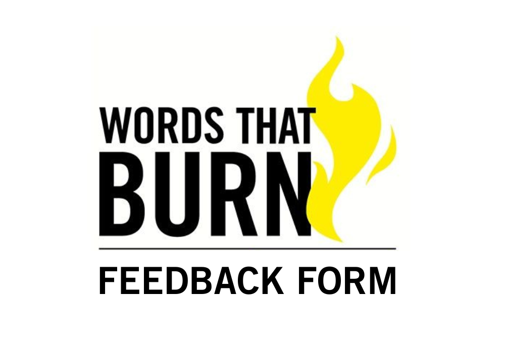Words That Burn Feedback Form Words That Burn Feedback Form