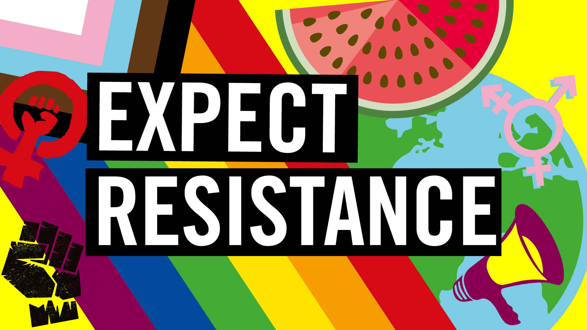 Image shows symbols of resistance with "Expect resistance" written