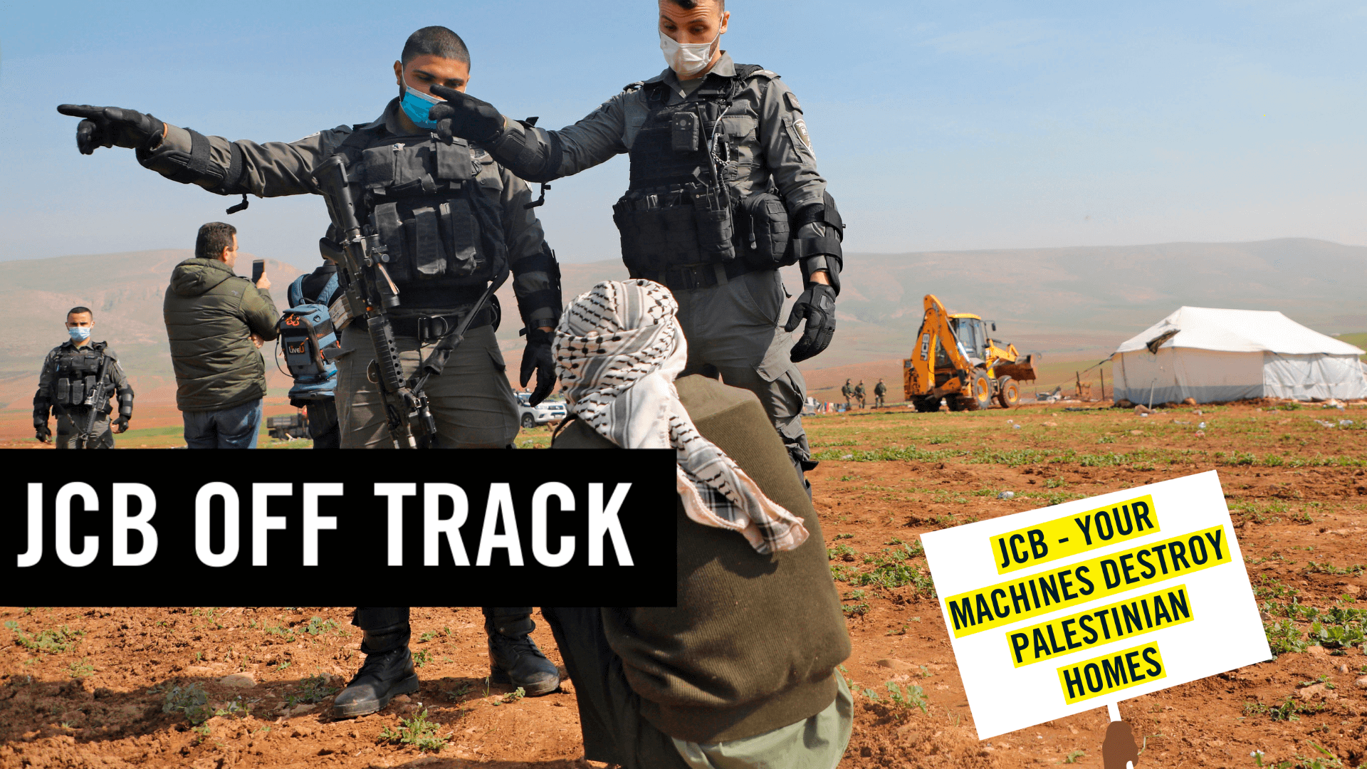 "Members of Israeli security forces talk to a man as soldiers demolish Bedouin tents and structures in the Humsa area east of the Palestinian village of Tubas, in the occupied West Bank, on February 8, 2021. On the bottom of the image there is an illustration of a placard that reads JCB: your machines destroy Palestinian homes."