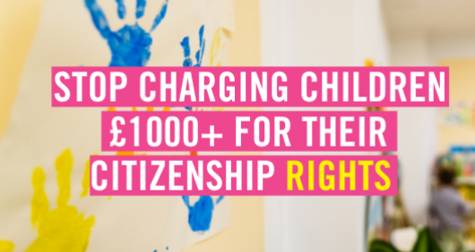 Stop charging children £1000+ for their citizenship rights