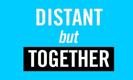 Distant but together Distant but together