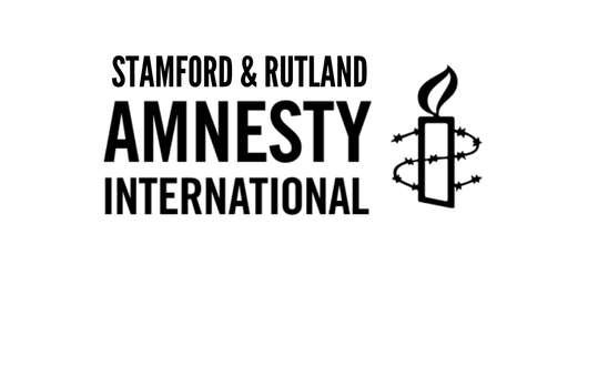 Stamford and Rutland Amnesty International Stamford and Rutland Amnesty International