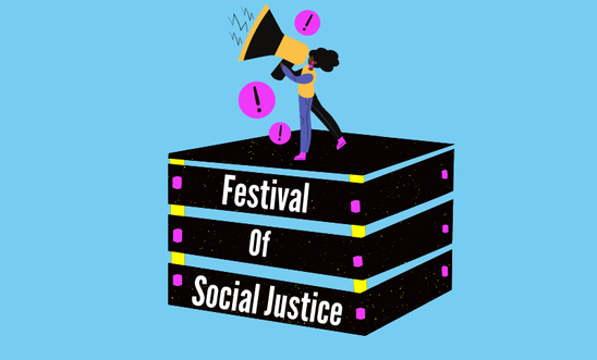 Festival of Social Justice Festival of Social Justice
