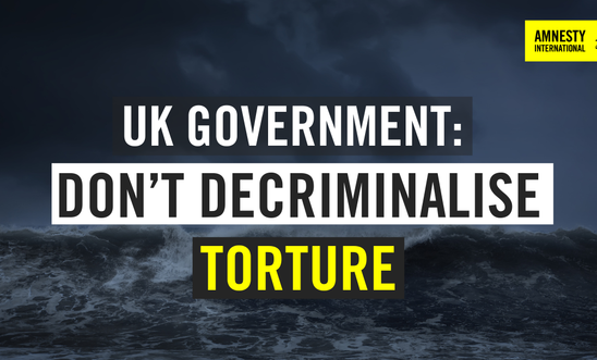 UK Government: Don't decriminalise torture