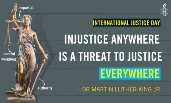 Image shows lady justice. A banner reads "World day for international justice". an MLK quotation reads "injustice anywhere is a threat to justice everywhere"