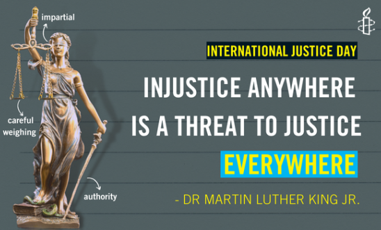 Image shows lady justice. A banner reads "World day for international justice". an MLK quotation reads "injustice anywhere is a threat to justice everywhere" Image shows lady justice. A banner reads "World day for international justice". an MLK quotation reads "injustice anywhere is a threat to justice everywhere"