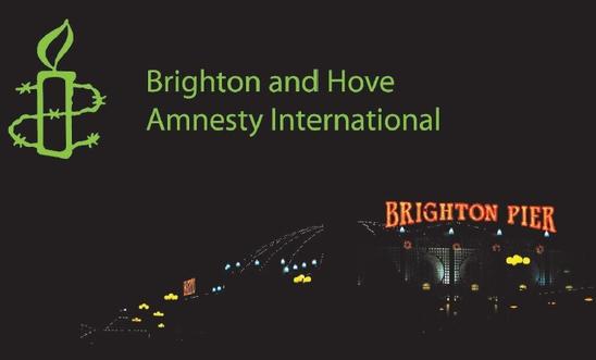 Brighton & Hove Amnesty International Brighton & Hove Amnesty International